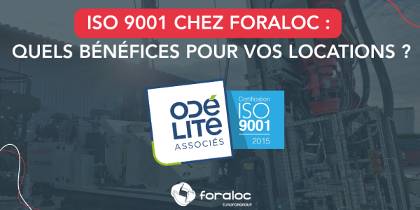 ISO 9001 chez Foraloc : quels bénéfices pour vos locations ?